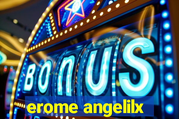 erome angelilx